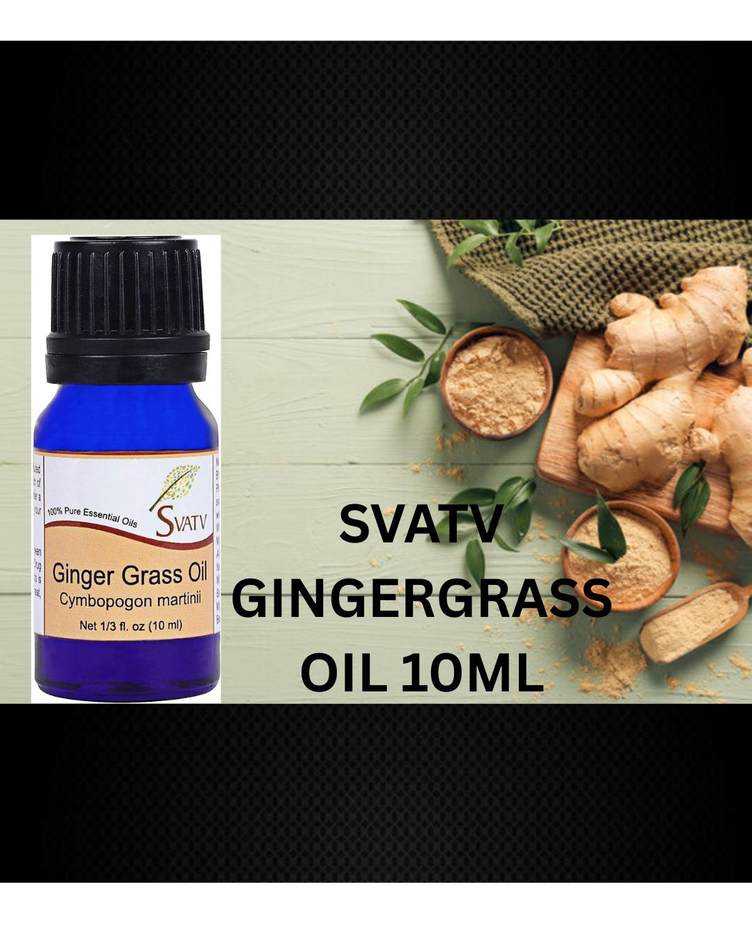 SVATV Ginger Grass Essential Oil 10ml
